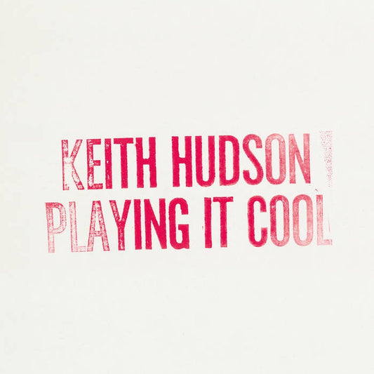 Keith Hudson - Playing It Cool & Playing It Right