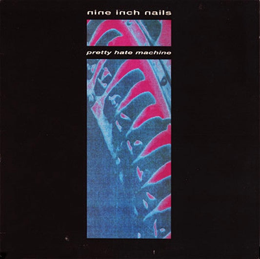 Nine Inch Nails - Pretty Hate Machine