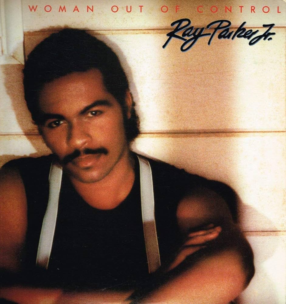 Ray Parker Jr. – Woman Out Of Control