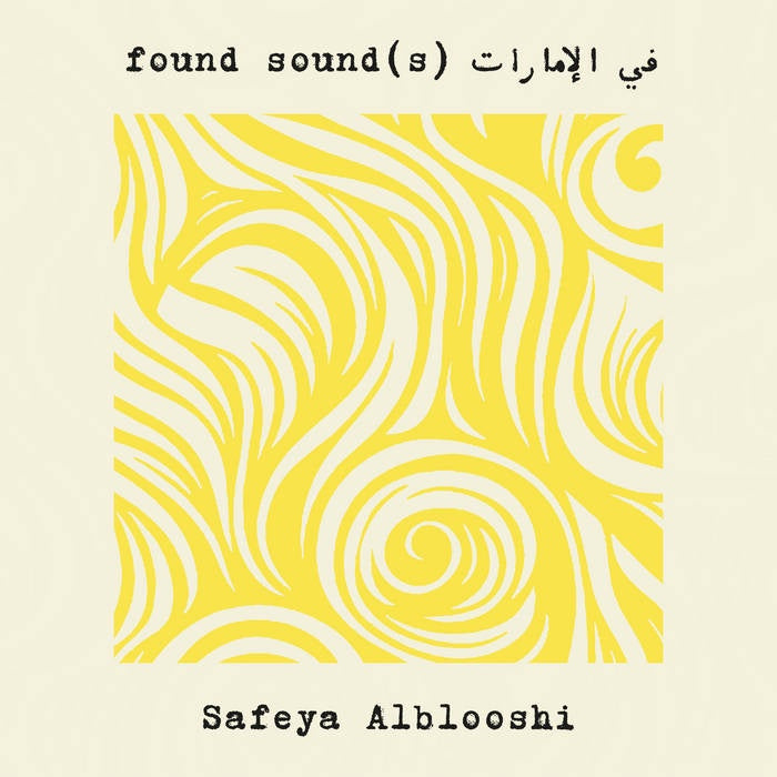 Safeya Alblooshi - Found Sound