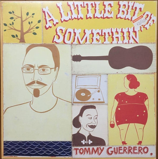 Tommy Guerro - Little Bit Of Something