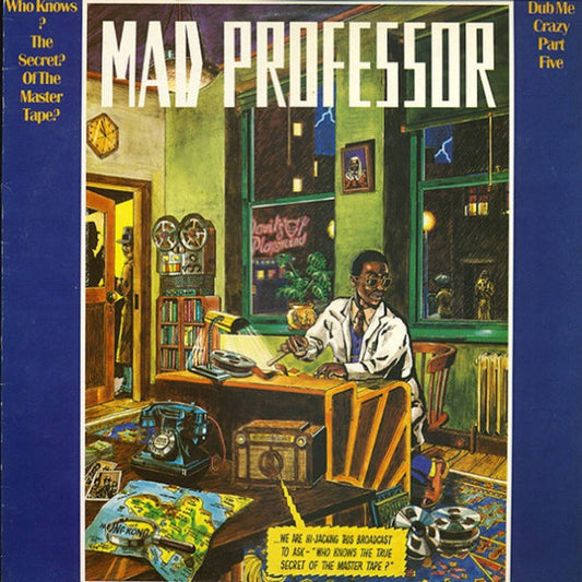 Mad Professor - Dub Me Crazy Part 5: Who Knows The Secret Of The Master Tape?