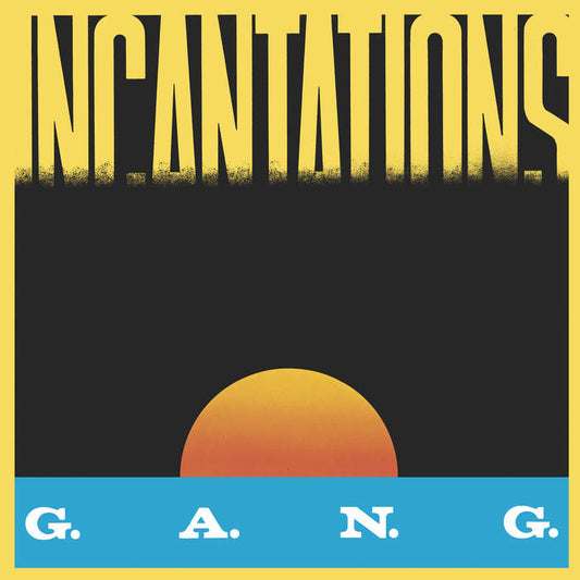 G.A.N.G - Incantations